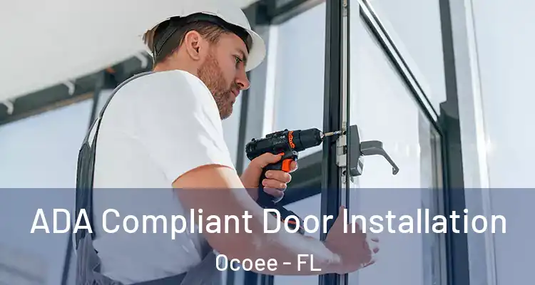  ADA Compliant Door Installation Ocoee - FL